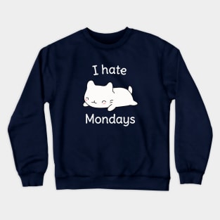 I hate mondays cute cat t-shirt Crewneck Sweatshirt